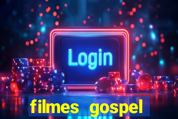 filmes gospel baseadas em fatos reais emocionantes